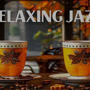 Snug Autumn Jazz Bossa Nova Soft Instrumental Music For Work Study Relax