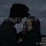 Küçük Sevgilim Lyrics