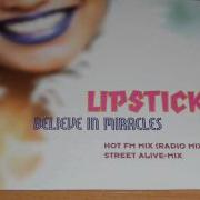 Lipstick Believe In Miracles Hot Fm Mix Radio Mix