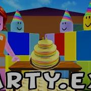 Party Exe Song Roblox