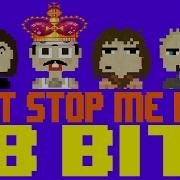 Don T Stop Me Now 8 Bit