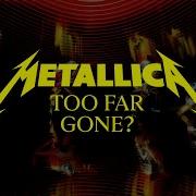 Metallica Too Far Gone