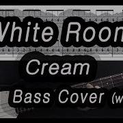 Cream White Room Bass Cover