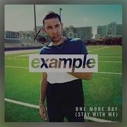 Example One More Day Stay With Me Audio