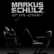 Do You Dream Uplifting Vocal Mix Markus Schulz