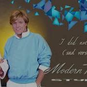 Modern Talking Style I Did Not Wait Sad Version