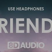 8D Audio Marshmello X Anne Marie Friends