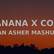 Nanana Cola Ian Asher Edit Out Now On Soundcloud