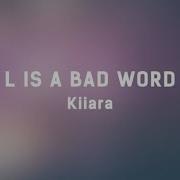 Kiiara L Is A Bad Word Lyrics