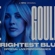 Brightest Blue Ellie Goulding