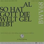 Also Hat Gott Die Welt Geliebt Bwv 68 Kantate 1 Choral Also Hat Gott Die Welt Geliebt