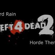 L4D2 Horde Theme Hard Rain