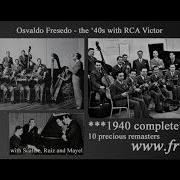 Osvaldo Fresedo 1940 Complete 10 Tracks Remastered