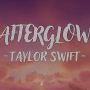 Taylor Swift Afterglow Lyrics