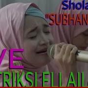 Live Sholawat Subhanallah Kuntriksi Ellail