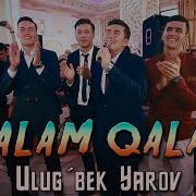 Ulug Bek Yarov Qalam Qalam 2019 Улугбек Яров Калам Калам 2019