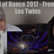 World Of Dance 2017 Front Row Les Twins Digital Exclusive Reaction