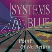 Systems In Blue Point Of No Return Maxi Version