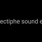 Dephectiphe Sound Effect