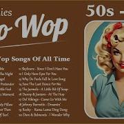 Doo Wop Oldies Best 50S And 60S Music Hits Collection Best Doo Wop Songs Of All Time