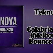 Teknova Calabria 2K19 Melbourne Bounce Mix