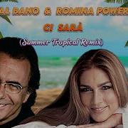 Al Bano Romina Power Ci Sara Summer Remix Tropical House