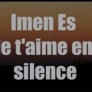 Je T Aime En Silence Imen Es Parole