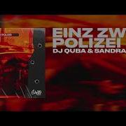 Dj Quba Sandra K Eins Zwei Polizei Radio Record