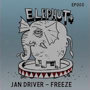 Freeze Original Mix Jan Driver