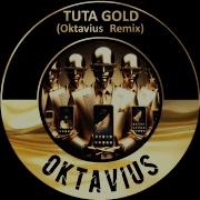 Tuta Gold Oktavius Remix