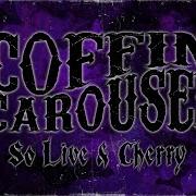 Coffin Carousel Coffin Carousel Official Grind