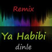 Yaniyorum Ya Habibi Yeni Remix 2018