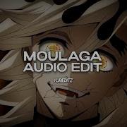 Moulaga Edit Audio