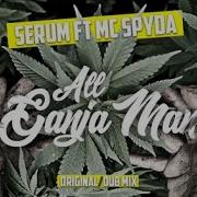 All Ganja Man Mixed Serum Mc Spyda