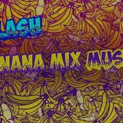 Flash Deep House Banana Mix Music