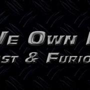 We Own It Fast Furious От 2 Chainz Wiz Khalifa