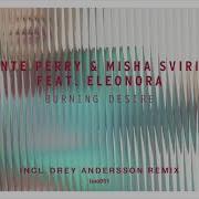 Misha Svirid Burning Desire Feat Eleonora Drey