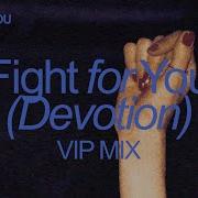 Fight For You Devotion Extended Vip Mix Shouse Marten Lou