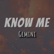 Gemini Know Me Mp3 Download