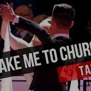 Tango Take Me To Church