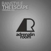 Banstyle The Escape Original Mix Adrenalin Room