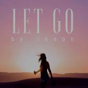 Ikson Let Go