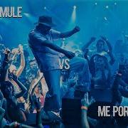 Moscow Mule Vs Me Porto Remix Dj Yayo