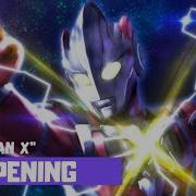 Ultraman X Opening