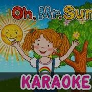 Mr Sun Sun Mister Golden Sun Sing A Long Oh Mr Sun Karaoke With Lyrics