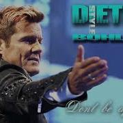 Dieter Bohlen Style Don T Be Afraid