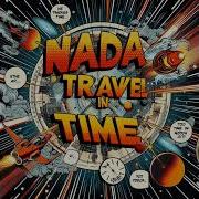 Nada Travel In Time