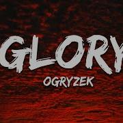 Glory Super Slowed