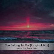 Bobina Feat Betsie Larkin You Belong To Me Original Mix