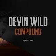 Compound Devin Wild